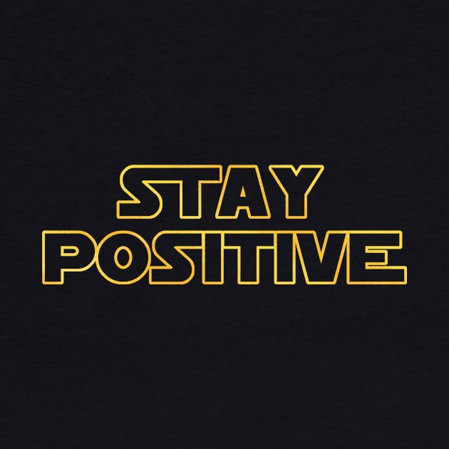 Stay Positive by Exit28Studios